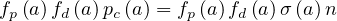 fp(a)fd(a)pc(a) = fp(a)fd(a)σ(a)n
