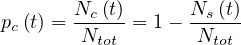        Nc(t)      Ns(t)
pc (t) = Ntot = 1-  Ntot
