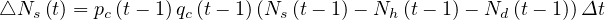 △Ns (t) = pc(t- 1)qc(t- 1)(Ns (t- 1)- Nh (t - 1) - Nd(t- 1))Δt
