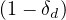 (1- δd)