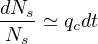dNs-
 Ns  ≃ qcdt
